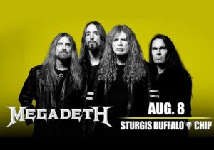 Black and white photo of the band with four members and yellow highlights in the background, Megadeth, August 8 Sturgis Buffalo Chip in white text.